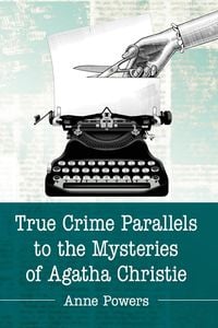 Produktbild: True Crime Parallels to the Mysteries of Agatha Christie