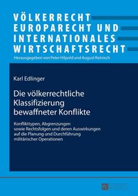 Produktbild: Die v&ouml;lkerrechtliche Klassifizierung bewaffneter Konflikte