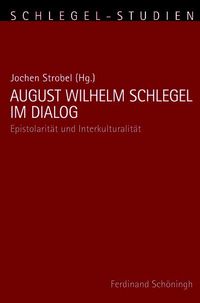 Produktbild: August Wilhelm Schlegel im Dialog