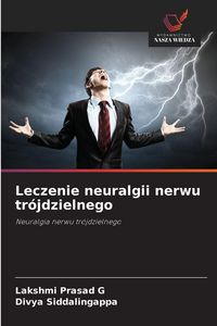 Produktbild: Leczenie neuralgii nerwu tr&oacute;jdzielnego