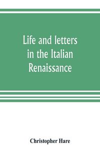 Produktbild: Life and letters in the Italian Renaissance