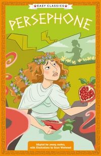 Produktbild: Greek Classics: Persephone (Easy Classics)