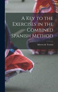 Produktbild: A Key to the Exercises in the Combined Spanish Method