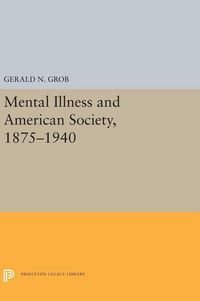 Produktbild: Mental Illness and American Society, 1875-1940