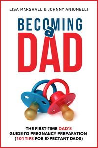 Produktbild: Becoming a Dad: The First-Time Dad's Guide to Pregnancy Preparation (101 Tips For Expectant Dads)