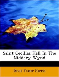 Produktbild: Harris, D: Saint Cecilias Hall In The Niddary Wynd