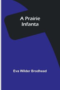 Produktbild: A Prairie Infanta