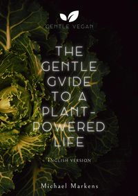 Produktbild: The Gentle Guide to a Plant-Powered Life