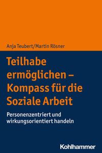 Produktbild: Teilhabe erm&ouml;glichen - Kompass f&uuml;r die Soziale Arbeit