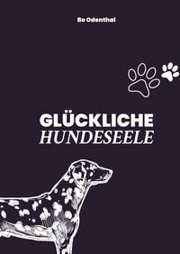Produktbild: Gl&uuml;ckliche Hundeseele