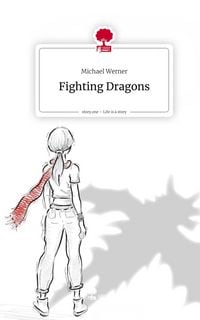 Produktbild: Fighting Dragons. Life is a Story - story.one