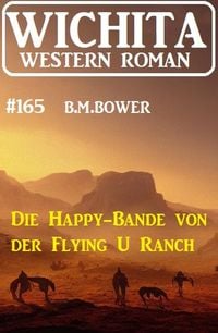 Produktbild: Die Happy-Bande von der Flying U Ranch: Wichita Western Roman 165