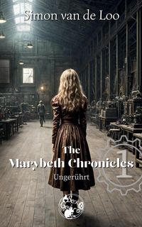 Produktbild: The Marybeth Chronicles: Unger&uuml;hrt