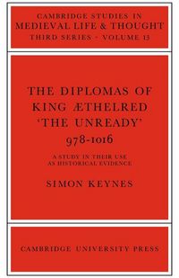 Produktbild: The Diplomas of King Aethlred 'The Unready' 978 1016