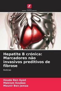 Produktbild: Hepatite B cr&oacute;nica: Marcadores n&atilde;o invasivos preditivos de fibrose