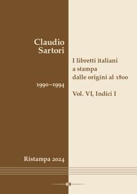 Produktbild: I libretti italiani a stampa dalle origini al 1800. Catalogo analitico con 16 indici