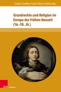 Bild vom Artikel Grundrechte und Religion im Europa der Frühen Neuzeit (16.–18. Jh.) vom Autor Cecilia Cristellon