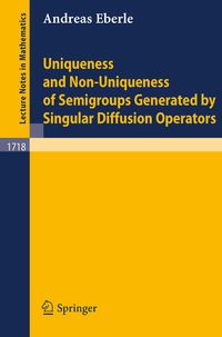Produktbild: Uniqueness and Non-Uniqueness of Semigroups Generated by Singular Diffusion Operators