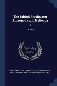 Produktbild: The British Freshwater Rhizopoda and Heliozoa: 3; Volume 3