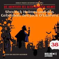 Produktbild: Sherlock Holmes und das Geheimnis des Jack O'Lantern (Die Abenteuer des alten Sherlock Holmes, Folge 38)