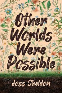 Produktbild: Other Worlds Were Possible
