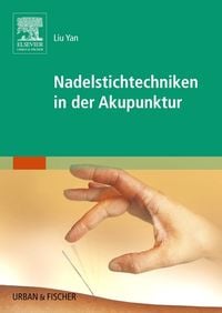 Produktbild: Nadelstichtechniken in der Akupunktur