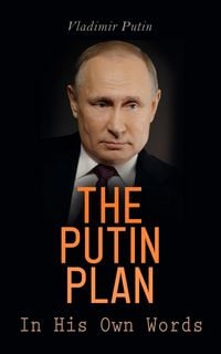 Produktbild: The Putin Plan - In His Own Words