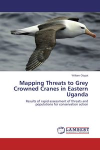 Produktbild: Mapping Threats to Grey Crowned Cranes in Eastern Uganda