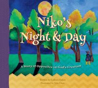 Produktbild: Niko's Night & Day: A Story of Opposites in God's Creation