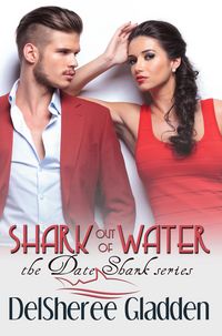 Produktbild: Shark Out Of Water (The Date Shark, #3)