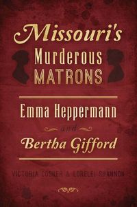Produktbild: Missouri's Murderous Matrons