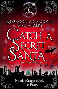 Produktbild: A Dragon, a Gargoyle, and a Faery Catch a Secret Santa (Dragon and Gargoyle)