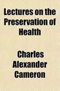 Produktbild: Lectures on the Preservation of Health