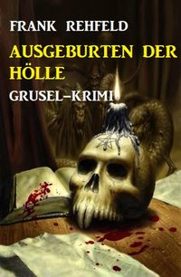 Produktbild: Ausgeburten der H&ouml;lle: Grusel-Krimi