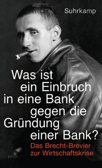 Produktbild: &raquo;Was ist ein Einbruch in eine Bank gegen die Gr&uuml;ndung einer Bank?&laquo;