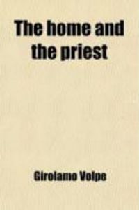 Produktbild: The Home and the Priest; An Italian Tale