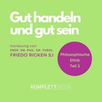 Produktbild: Philosophische Ethik: 03 Gut handeln und gut sein