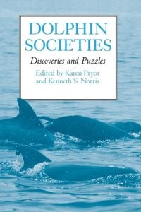 Produktbild: Pryor, K: Dolphin Societies - Discoveries & Puzzles (Paper)