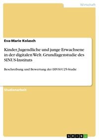 Produktbild: Kinder, Jugendliche und junge Erwachsene in der digitalen Welt. Grundlagenstudie des SINUS-Instituts