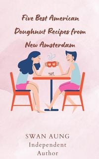 Produktbild: Five Best American Doughnut Recipes from New Amsterdam