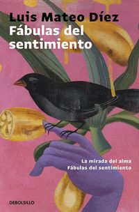 Produktbild: F&aacute;bulas del sentimiento : La mirada del alma ; F&aacute;bulas del sentimiento