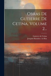 Produktbild: Obras De Gutierre De Cetina, Volume 2...
