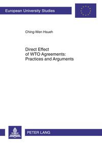 Produktbild: Direct Effect of WTO Agreements: Practices and Arguments