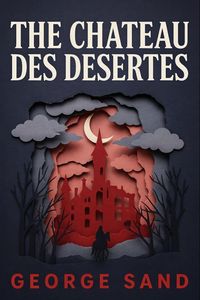 Produktbild: The Ch&acirc;teau des D&eacute;sertes