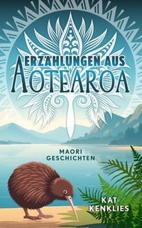 Produktbild: Erz&auml;hlungen aus Aotearoa