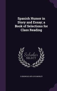 Produktbild: Spanish Humor in Story and Essay; a Book of Selections for Class Reading