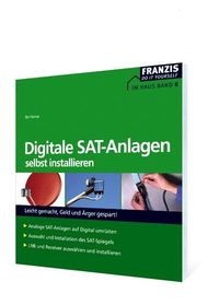 Produktbild: Digitale SAT-Anlagen selbst installieren