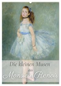Produktbild: Die kleinen Musen des Monsieur Renoir (Wandkalender 2027 DIN A2 hoch), CALVENDO Monatskalender