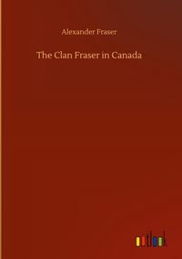 Produktbild: The Clan Fraser in Canada