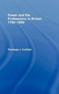 Produktbild: Power and the Professions in Britain 1700-1850